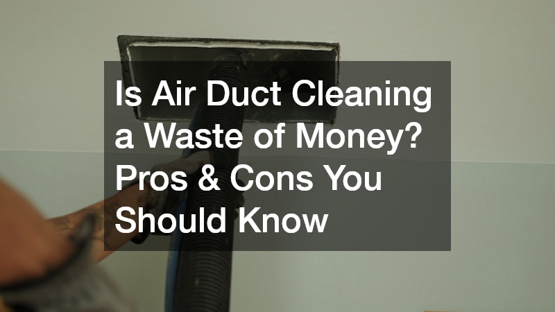 is air duct cleaning a waste of money